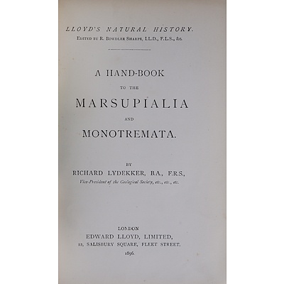 R. Lydekker,Lloyds Natural History, A Handbook to the Marsupialia and Monotremata, Edward Lloyd Ltd, London, 1896, Hardcover