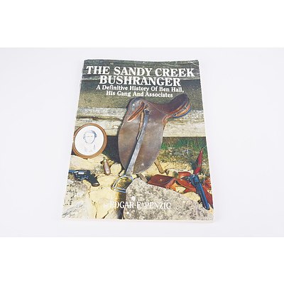 Signed Edgar F Penzig, The Sandy Creek Bushranger, Lane Cove, The Historic Australia Book Publishing Co, 1985, Soft cover