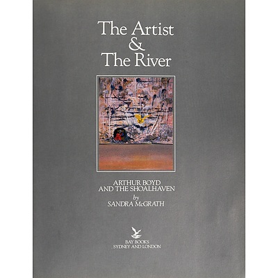 McGrath, Sandra, 'The Artist & The River, Arthur Boyd & the Shoalhaven', Bay Books, Sydney 1982