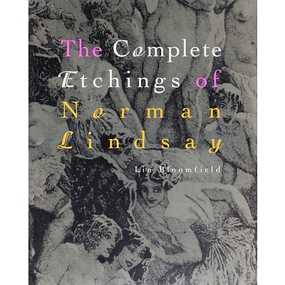 Bloomfield, L., 'The Complete Etchings of Norman Lindsay', Odana Editions 1998