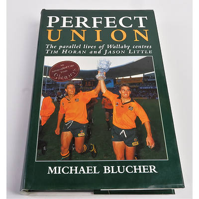 Signed Book, Michael Blucher, Perfect Union, Macmillan , Sydney, 1995, Signed by Both Jason Little and Tim Horan, Hardcover with Dust jacket