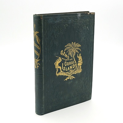 Gems From the Coral Islands Western Polynesia, By the Rev. William Gill, Philadelphia: Presbyterian Board of Publication, [1855]. First Edition