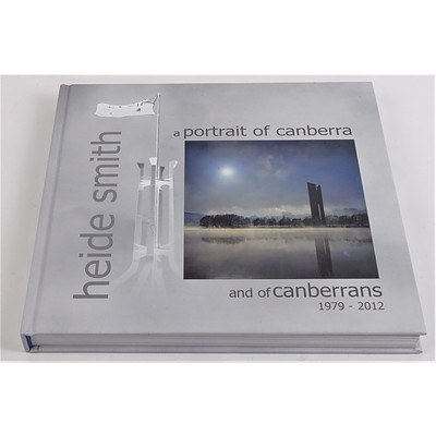Signed First Edition Heide Smith, A Portrait of Canberra and Vanberrans 1979-2012, Hobbs Point Publishing, Narooma, 2012, Hardcover