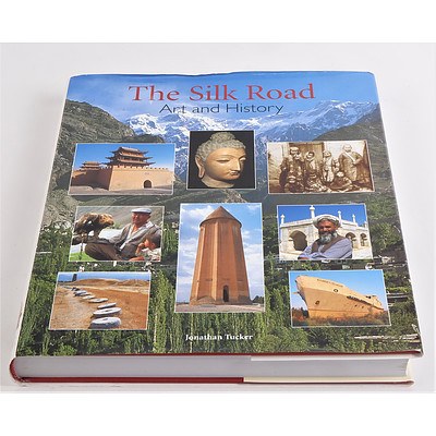 First Edition, J Tucker, The Silk Road Art and History, Art Media Resources, London, 2003