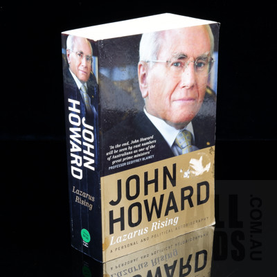 Signed Ex Australian PM John Howard Book John Howard Lazarus Rising , Harper Collins, 2011, Paperback