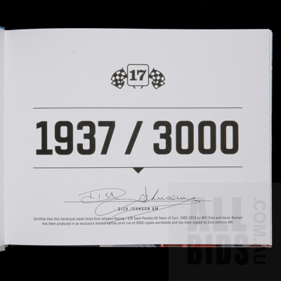 Signed Dick Johnson Limited Edition of1937 of 3000 Copies, 40 Years of Cars 1980-2019 by Dick Johnson Racing and W Dale and A Noonan, 