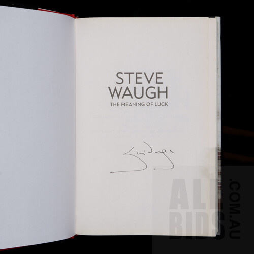 Signed First Edition, Steve Waugh The Meaning of Luck, 2013, SWB, Hard Cover with Dust Jacket