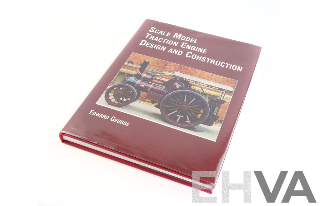 First Edition, Scale Model Traction Engines Design & Construction, E George, Little Sampson Models, 2004, Hardcover with Dust Jacket