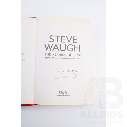 Steve Waugh, the Meaning of Luck, Signed by Author During the Guiness Book of Records Ofiicial Attemt 2013, SWB, 2103, Hardcover With Dust Jacket