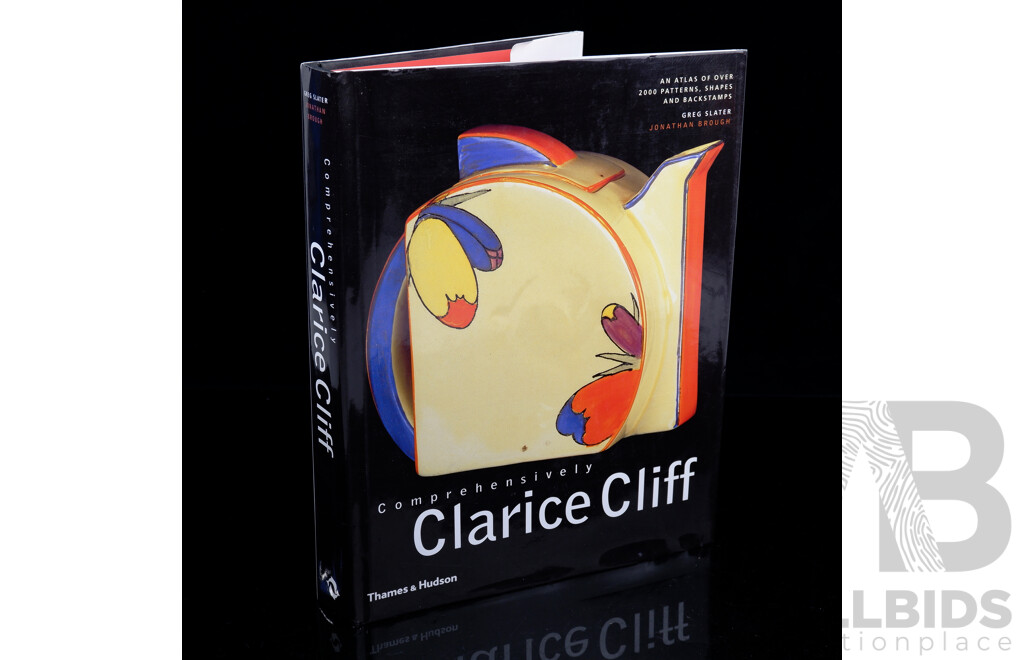 Comprehensivly Clarice Cliff, G Slater & J Brough, Thames & Hudson, 2005, Hardcover with Dust Jacket