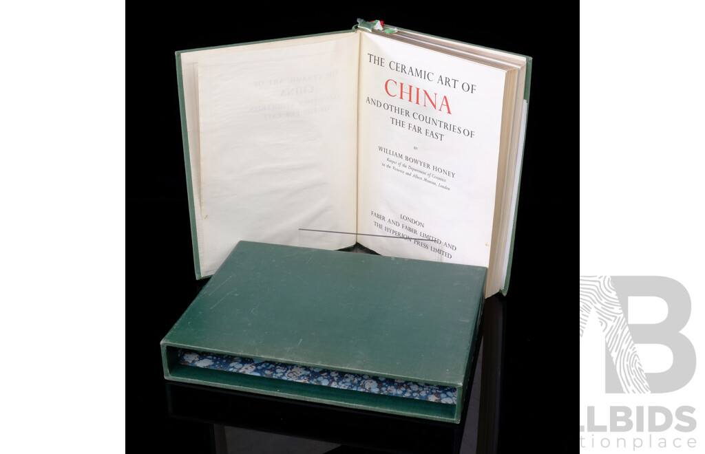 The Ceramic Art of China and Other Countries of the Far East, W B Honey, Faber & Faber, London, Cloth Bound Hardcover in Slip Case