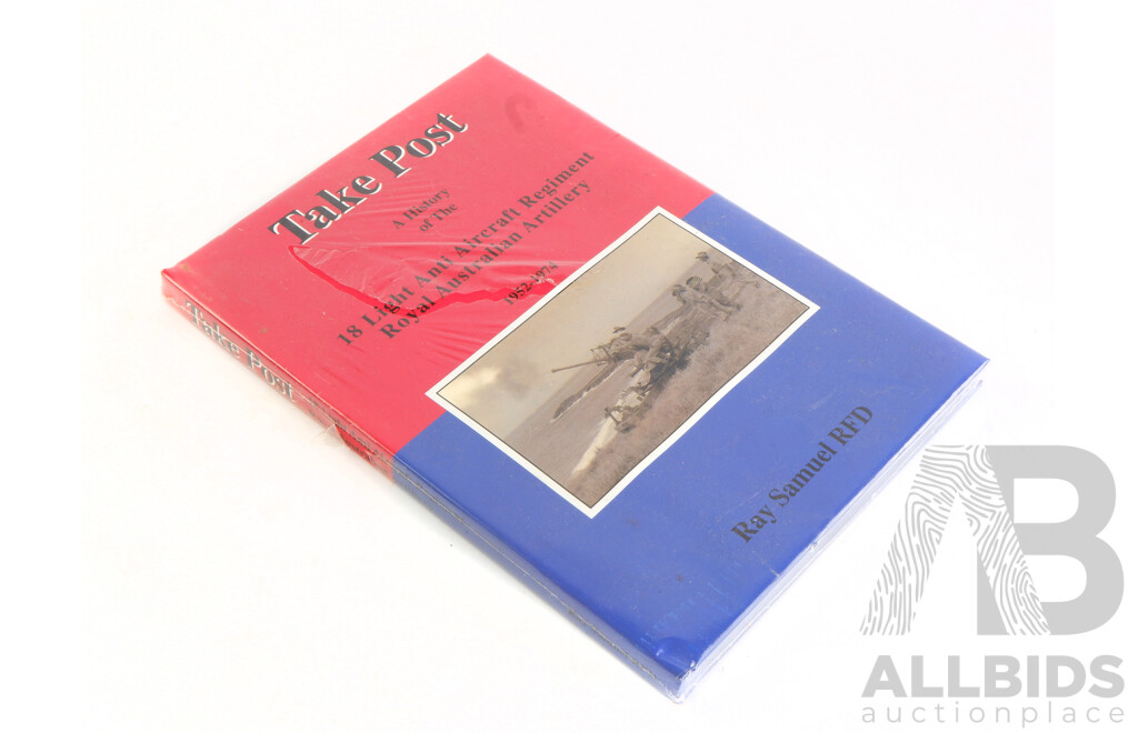Take Post, a History of the 18 Light Aircraft Regiment RAA, 1952 to 1974, Ray Samuel RFD, Hardcover Sealed in Plastic