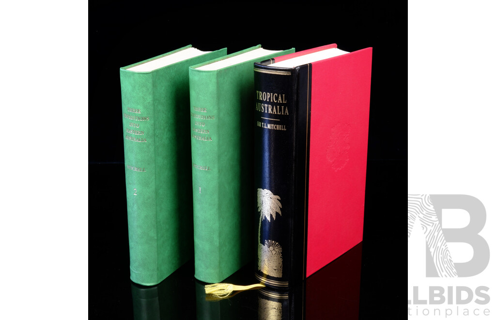 Three Books Relating to Thomas Mitchel Comprising Three Expeditions Into Eastern Australi, Volumes 1 & 2, Libraries Board of SA, 1965 & Limited Edition 28 of 99 Quarter Leather Bound Tropical Australia by Sir T L Mitchel, 1999,