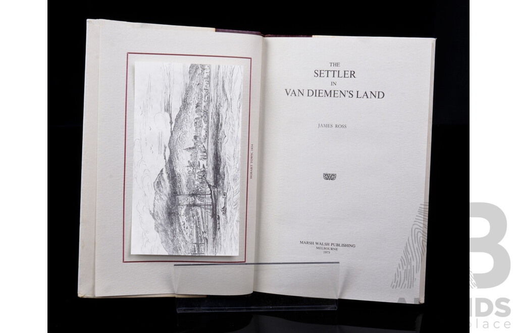 The Settler in Van Diemans Land, James Ross, MArsh Walsh Publishing, Melbourne, 1975, Quarter Leather Bound Hardcover
