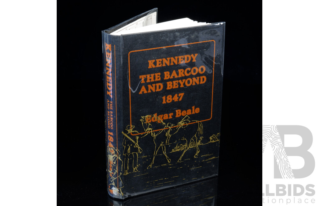 Limited Edition 131 of 750, Kennedy, the Barcoo and Beyond 1847, Edgar Beale, Blubber Head Press, Hobart, 1983, Hardcover with Clear Dust Jacket