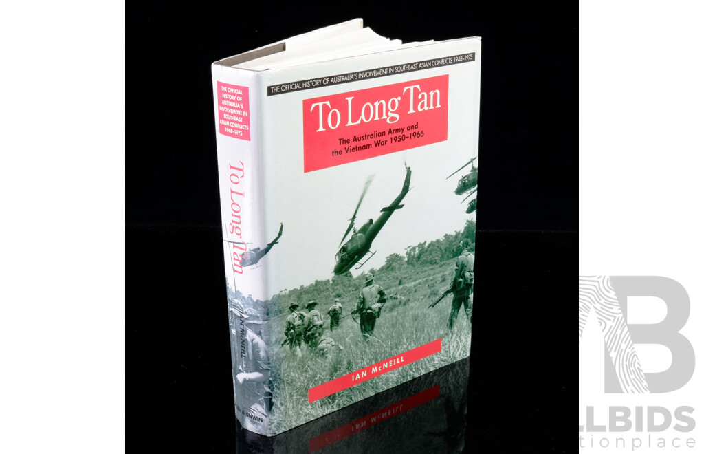 First Edition, Signed by Author Ian McNiell, to Long Tan, the Australian Army and the Vietnam War 1950 to 1966, Ian McNeill, Allen & Unwin, 1993