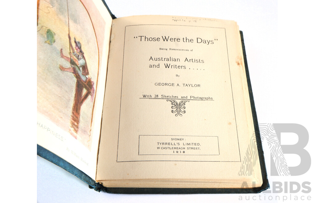 Those Were the Days, Being Reminiscences of Australian Artists and Writers, George a Taylor,Tyrells LTD, Sydney,  1918