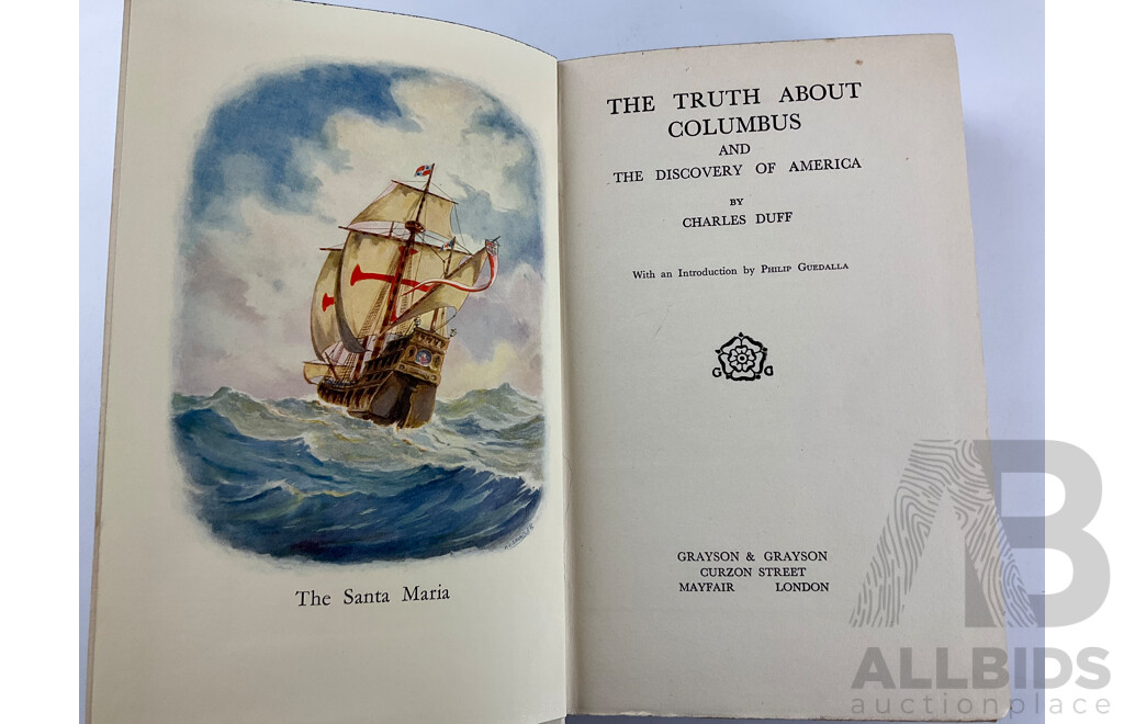 Collection of Interesting Vintage Hard Cover Books Including First Edition the Truth About Columbus, Charles Duff 1936, Limited Edition Adam Lindsay Gordon Memorial Volume 1926, 711/1000, Lasseter's Last Ride, Ion L. Idriess 1942.....