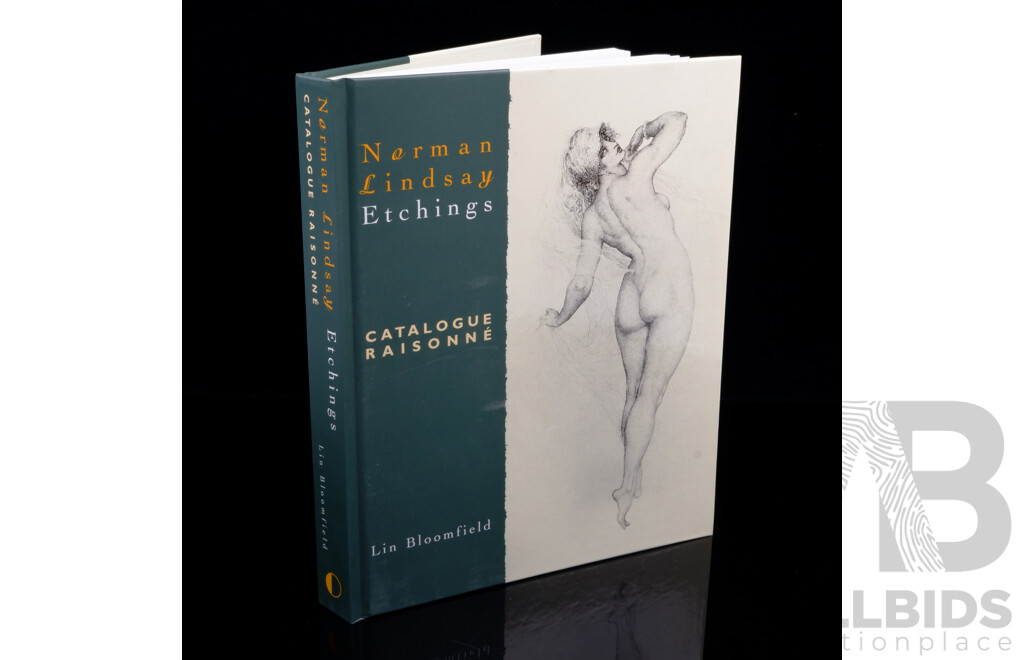 Norman Lindsay Etchings Catalogue Raisonne, Lin Bloomfield, Odana Editions, Bungendore, 2006, Hardcover