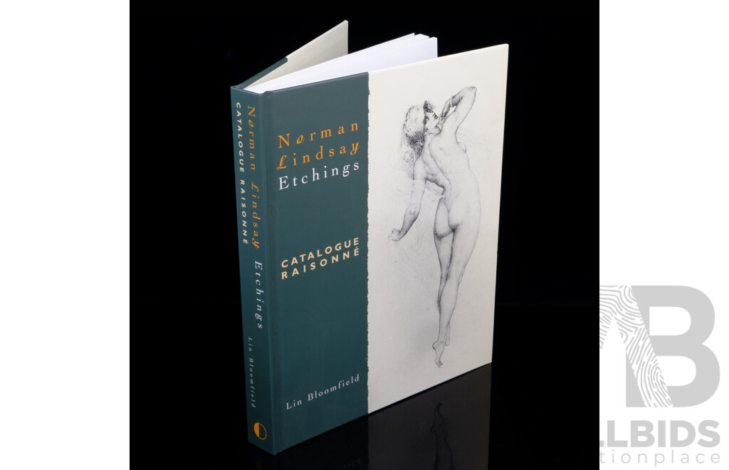 Norman Lindsay Etchings Catalogue Raisonne, Lin Bloomfield, Odana Editions, Bungendore, 2006, Hardcover