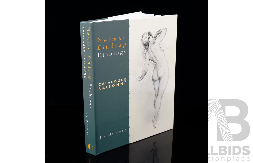Norman Lindsey Etchings Catalogue Raisonne, Lin Bloomfield, Odana Editions, Bungendore, 2006, Hardcover