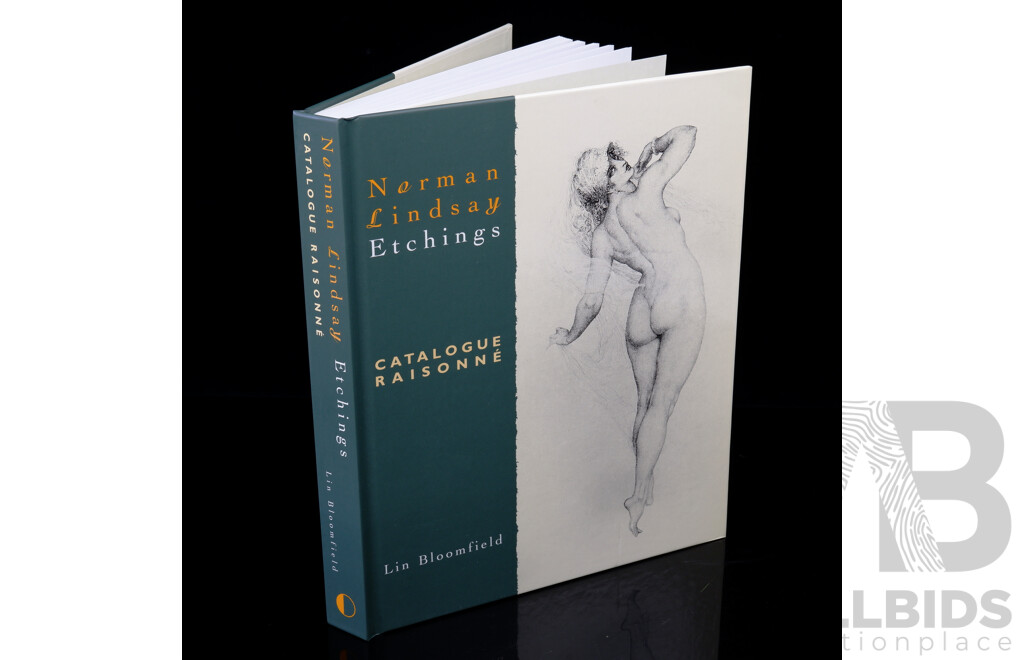 Norman Lindsay Etchings Catalogue Raisonne, Lin Bloomfield, Odana Editions, Bungendore, 2006, Hardcover