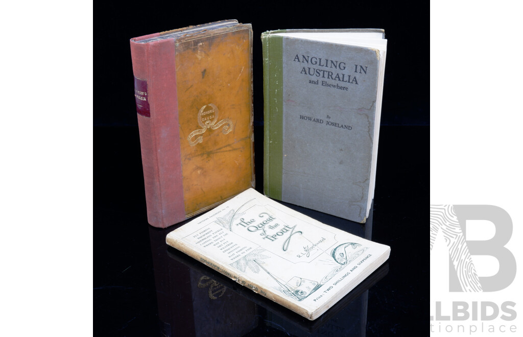 Collection Three Antique & Vintage Books of Fishing Interest Comprising the Complete Angler by Walton, 1859, Angling in Australian & Elsewhere by H Joseland, 1921 & the Queat for Trout by R L Blackwood, 1935