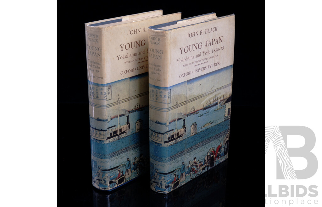 First Edition, Young Japan, Yokahama and Yedo 1858 to 79, Volumes 1 & 2, John R Black, Oxford University Press, Tokyo, 1968, Hardcovers with Dust Jackets