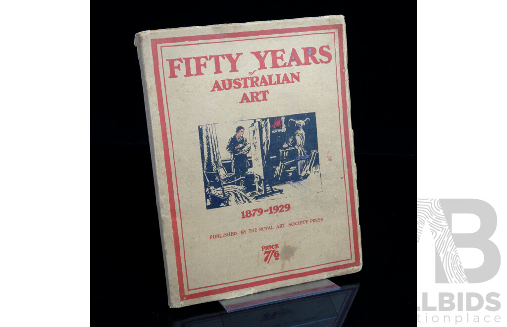 Fifty Years of Australian Art 1879 to 1929, Royal Art Society Press, 1929,