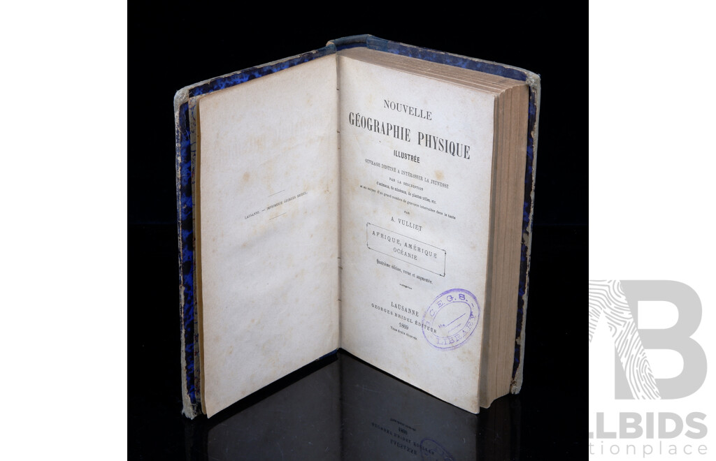 Nouvelle Geographie Physique Illustree Par a Vulliet, Afrique, Amerique, Oceanie, Lausanne, 1869, Hardcover