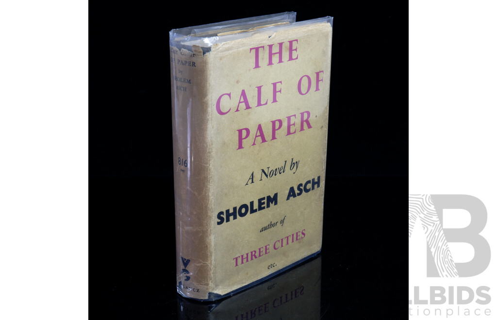 First Edition, the Calf of Paper, Sholem Asch, Victor Goollancz, London, 1936, Hardcover with Plastic Covered Dust Jacket