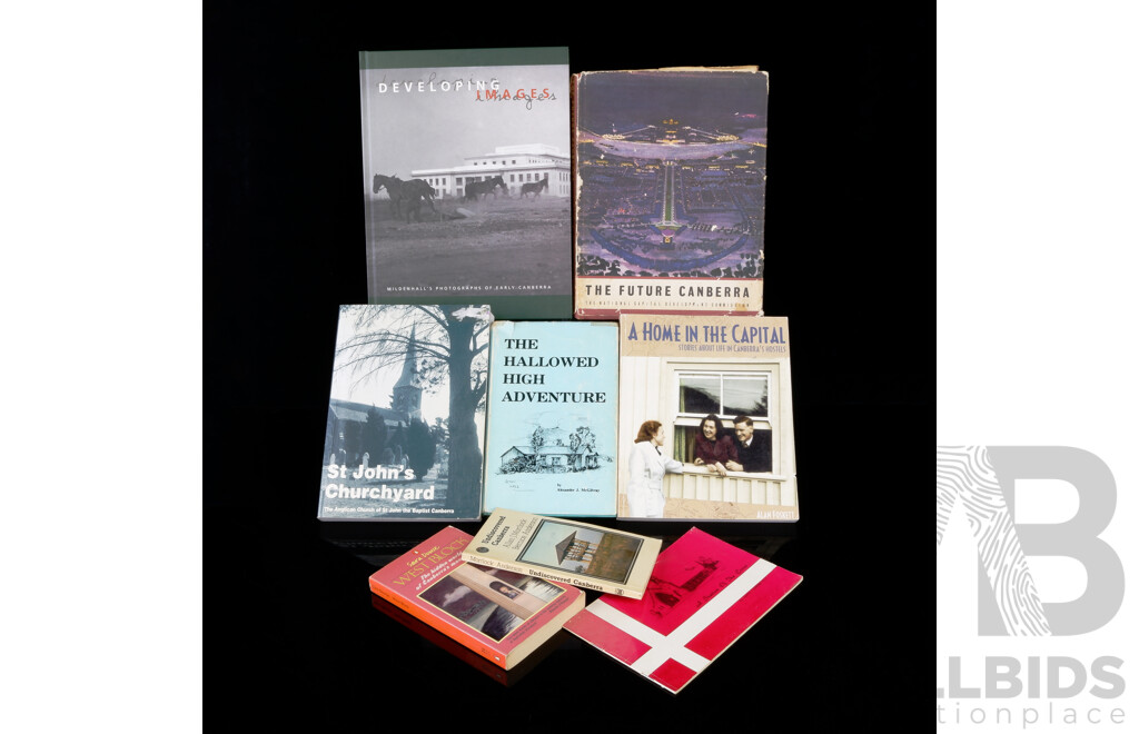 Collection Books Relating to Canberra Including a Home in the Capital, The Hallowed High Adventure and More