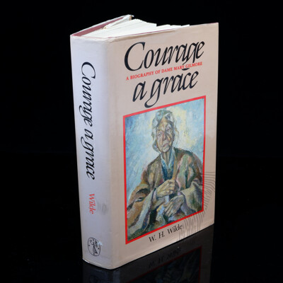 First Edition, Signed by Author W H Wilde, Courage a Grace a Biography of Dame Mary Gilmore, Melbourne University Press, 1988, Hardcover with Dust Jacket