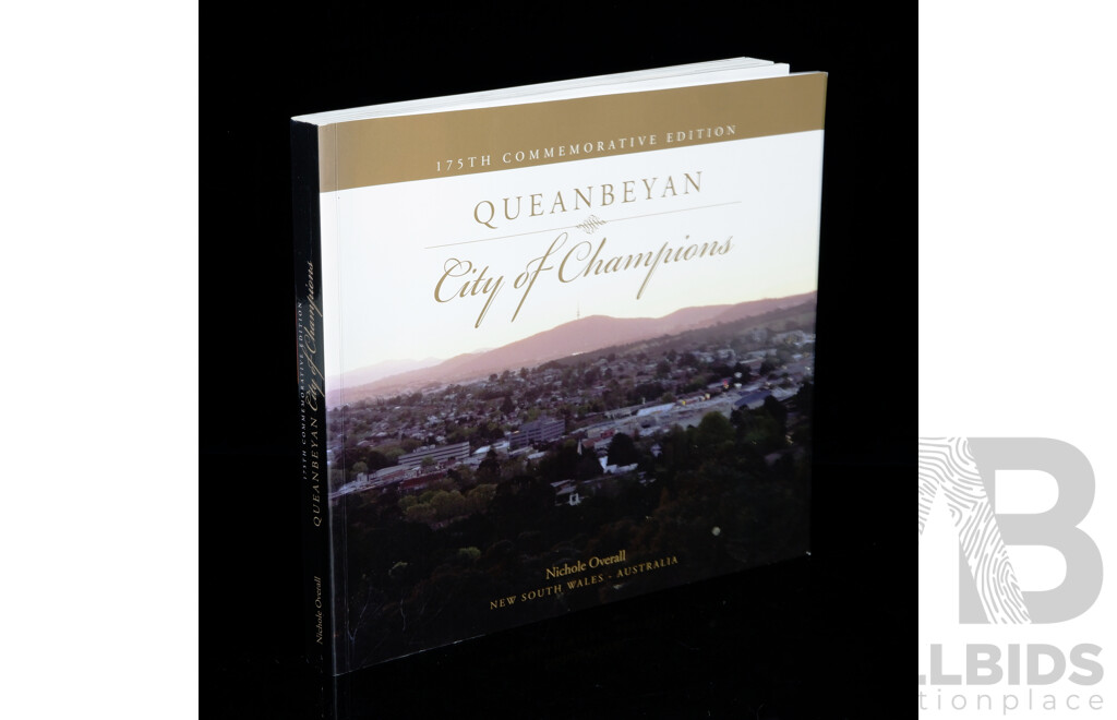 First Edition, Signed by the Author, Queanbeyan City of Champions, 175th Commemorative Edition, Nichole Overall, 2013, Soft Cover