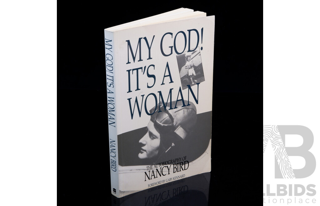 My God Its a Woman, the Autobiography of Nancy Bird, Signed by Nancy Bird