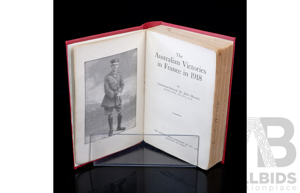 The Australian Victories in France 1918, Sir John Monash, The Lothian Book Publishing Co, Sydney, 1923, Re Bound Hardcover