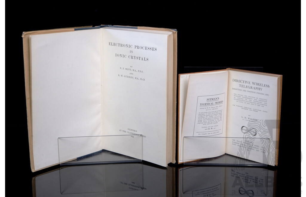 First Editions Electronic Processes in Ionic Crystals, Mott & Gurney, Clarendon Press, 1940 Along with Directive Wireless Telegraphy, H Walter, Sir Isaac Pitman & Sons, 1922