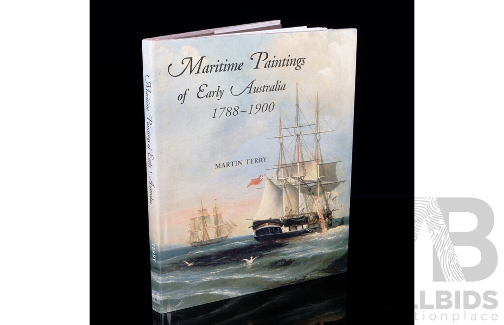 First Edition Signed by the Author Maritime Paintings of Early Australia 1788 to 1900, Martin Terry, Miegunyah Press, 1998, Hardcover with Dust Jacket