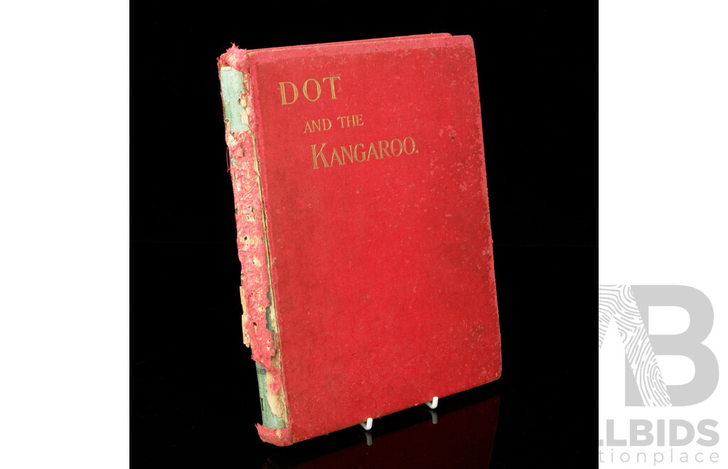 Rare First Edition, Dot and the Kangaroo, Ethel C Pedley, Thomas Burleigh, 1899, London, Cloth Bound Hardcover