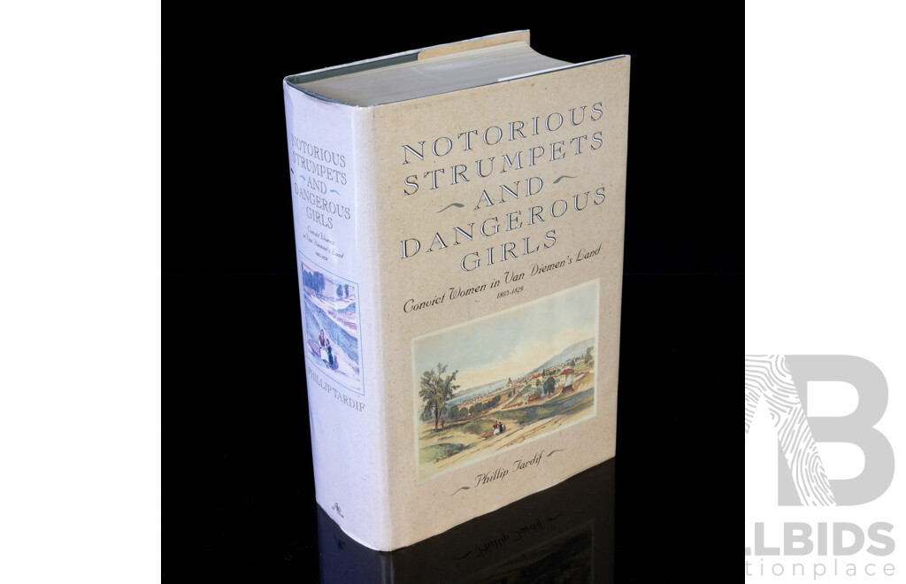 First Edition, Notorious Strumpets and Dangerous Girls, Phillip Tardif, 1990, Hardcover with Dust Jacket