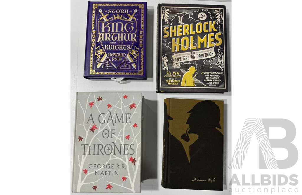Collection Quality Hardcover Books Compising the Story of King Arthur, the Hound of the Baskervilles, Sherlock Holmes Australian Casebook & a Game of Thrones