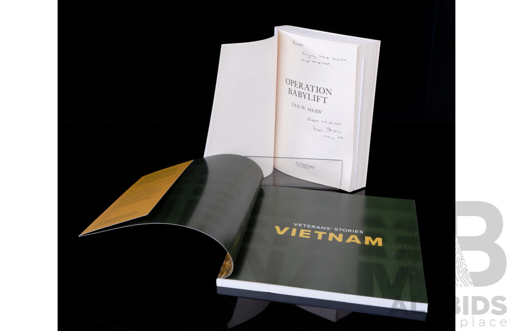Two Books of Vietnam War Interest Comprising Operation Babylift, Signed by Author Ian Shaw, Along with Veteran Stories Vietnam, Dept Vet Affairs 2023, Both Soft Covers