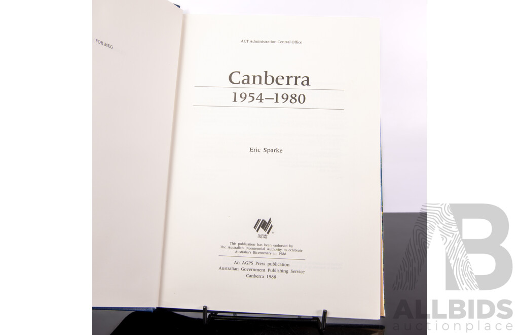 Canberra 1913 to 1953, J Gibbney & Canberra 1954 to 1980, Eric Sparke, AGPS, 1988, Both Hardcovers with Dust Jackets