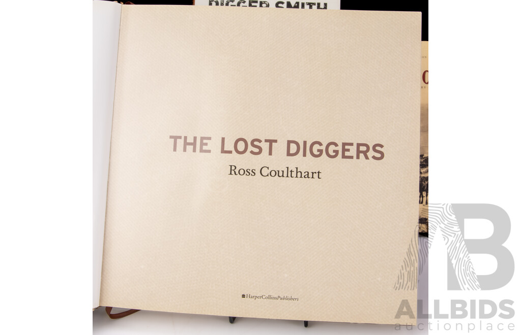 Three Books Relating to Australia's Gallipoli Experience Comprising Digger Smith by P Stanley, Gallipoli Centenary Edition & the Lost Diggers by R Coulthart, All Hardcovers