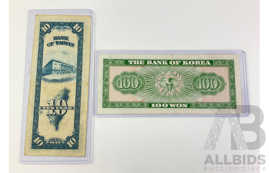 Taiwan 1949 Ten Yuan Note, South Korea 1960's One Hundred Won Note
