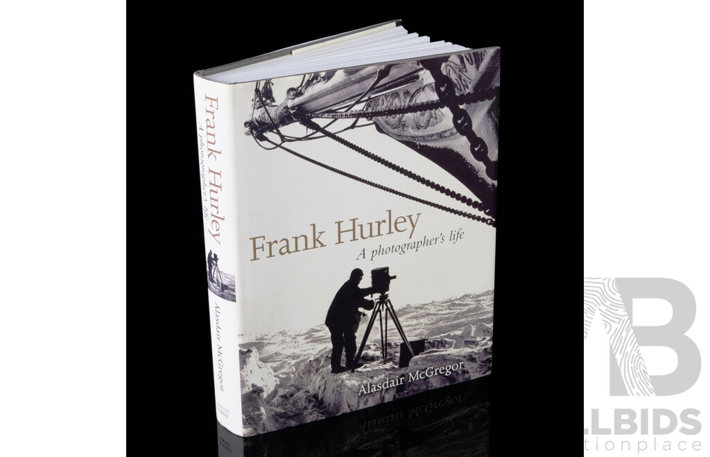 First Edition, Frank Hurley, Alasdair McGregor, Viking 2004, Hardcover with Dust Jacket