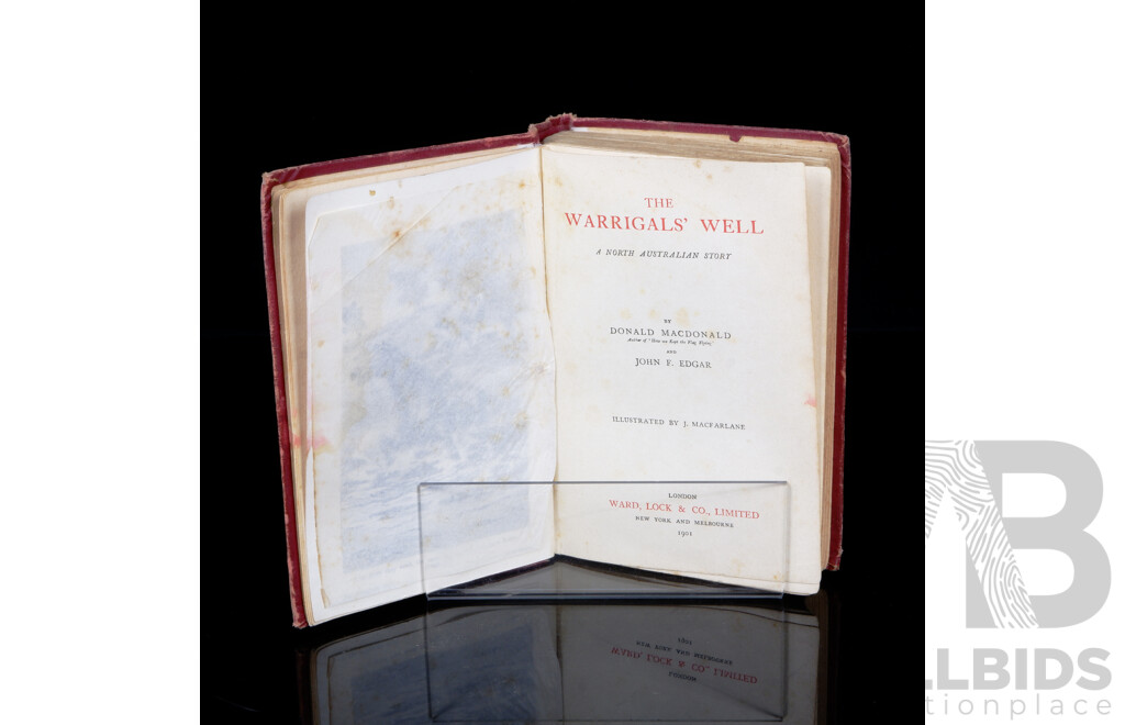 First Edition, The Warrigals Well by Donald Macdonald & J Edgar, Ward Lock & Co, 1901, Embossed Hardcover