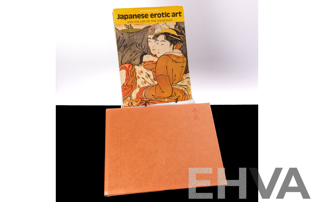 Shunga The Art of Love in Japan, T & M Evans, Paddington Press 1975 (Hardcover) and Japanese Erotic Art & The Life of the Courtesan, Richard Illing, Thames & Hudson 1978 (Soft Cover)