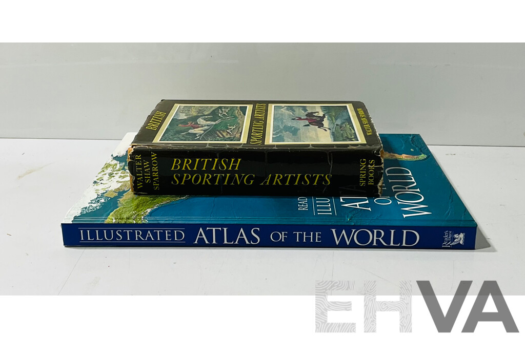 British Sporting Artists by Walter Shaw Sparrow and Illustrated Atlas of the World