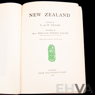 New Zealand, Painted B Y F & W Wright, Adam & Charles Black, London, 1908, Embossed Hardcover